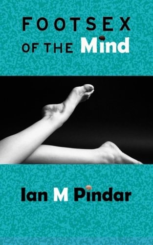 Foot Sex of the Mind