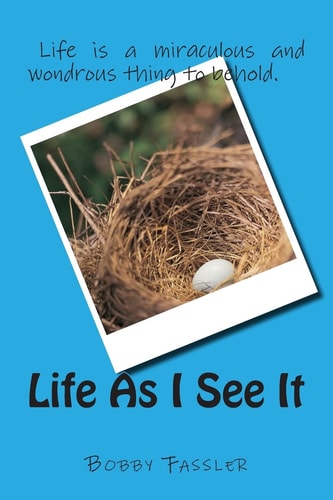 Life As I See It