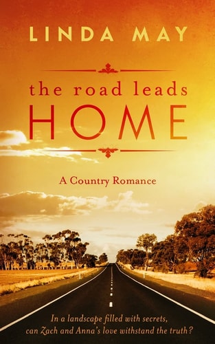 The Road Leads Home A Country Romance