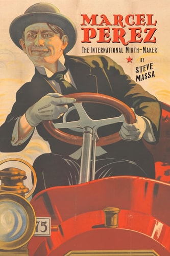Marcel Perez The International Mirth-maker