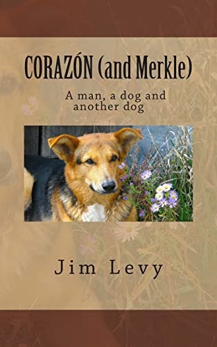 CORAZÓN (and Merkle) A Man, a Dog, and Another Dog