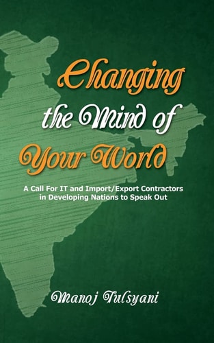 Changing the Mind of Your World A Call for IT and Import/export Contractors in Developing Nations to Speak Out