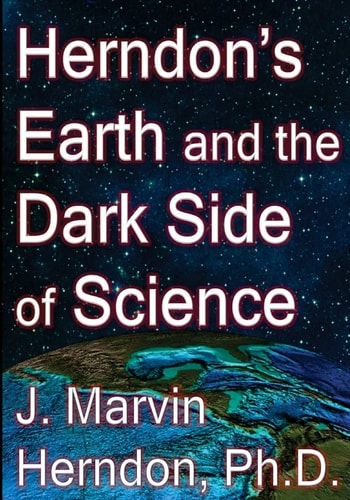 Herndon's Earth and the Dark Side of Science
