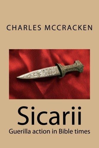 Sicarii Guerilla Action in Bible Times