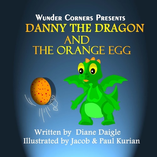 Danny The Dragon And The Orange Egg