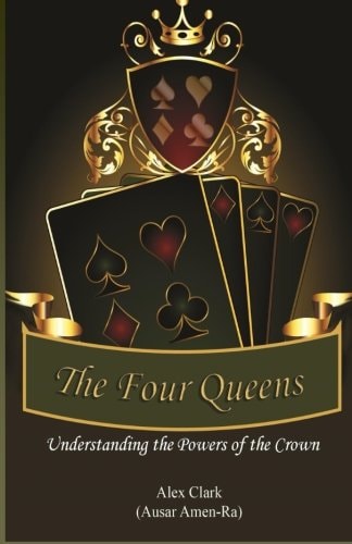 The Four Queens Understanding the Powers of the Crown