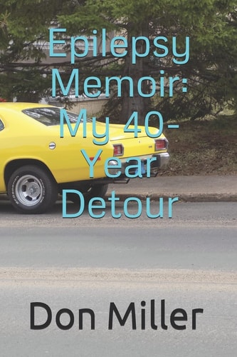 Epilepsy Memoir My 40-Year Detour