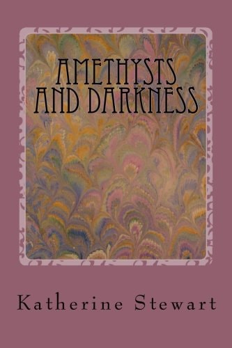 Amethysts and Darkness