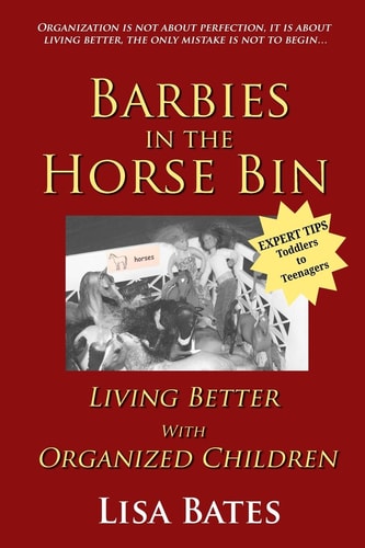 Barbies in the Horse Bin Living Better with Organized Children