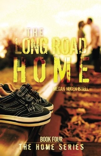 The Long Road Home (The Home Series Book Four)
