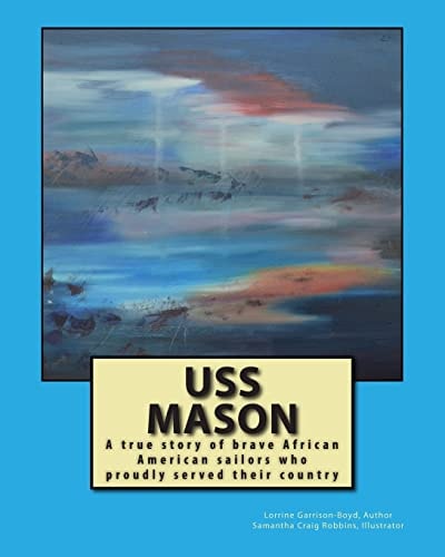 USS Mason Brave Sailors Who Fought a War and Segregation