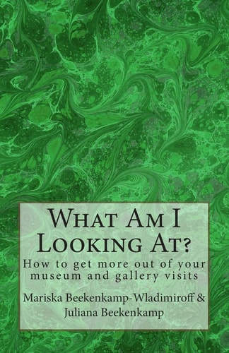 What Am I Looking At? 50 Elements to Help You Make Sense of a Work of Art!