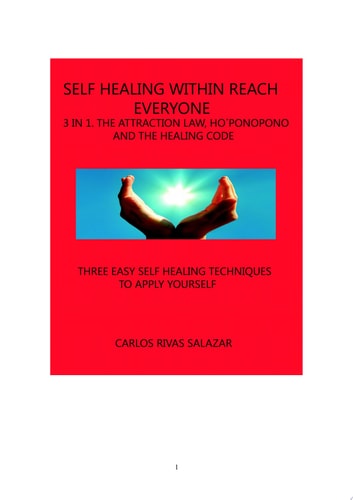Self Healing Within Reach Everyone 3 in 1, Tha Attraction Law, Ho´ponopono and Healing Code