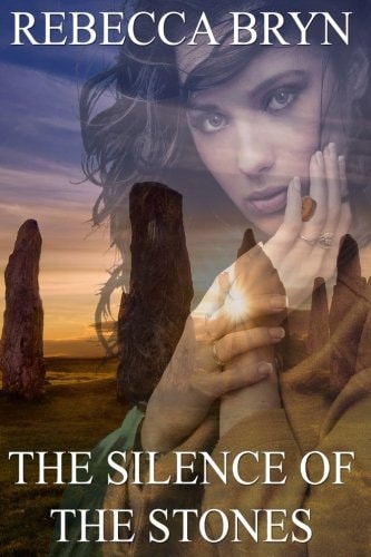 The Silence of the Stones Will the Secrets in the Stones Destroy a Young Woman's World?