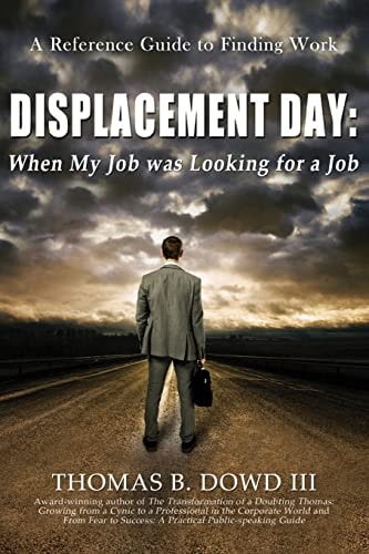 Displacement Day: When My Job Was Looking for a Job A Guide to Finding Work