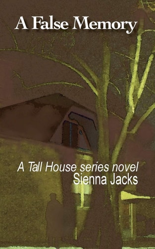 A False Memory : A Tall House Series Novel