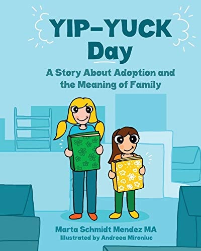 Yip-Yuck Day A Story About Adoption and the Meaning of Family