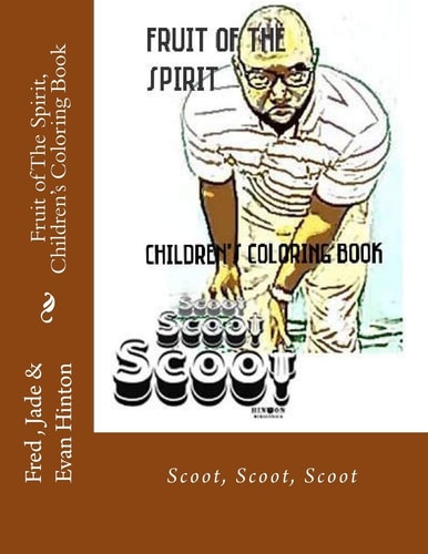 Fruit of The Spirit, Children's Coloring Book Scoot, Scoot, Scoot