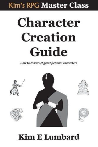 Character Creation Guide How to Construct Great Fictional Characters