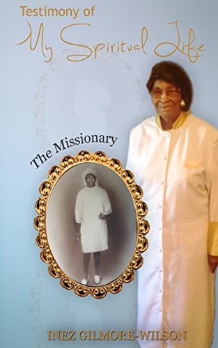 Testimony of My Spiritual Life The Missionary