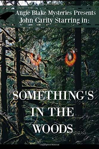 Something's In The Woods