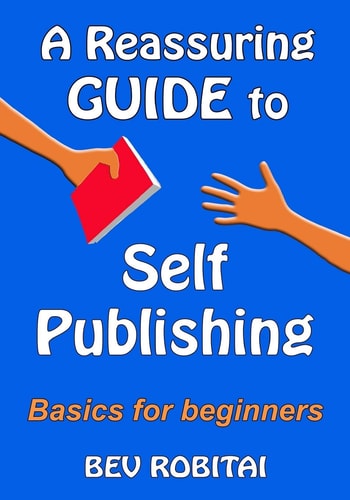 A Reassuring Guide to Self Publishing Basics for Beginners