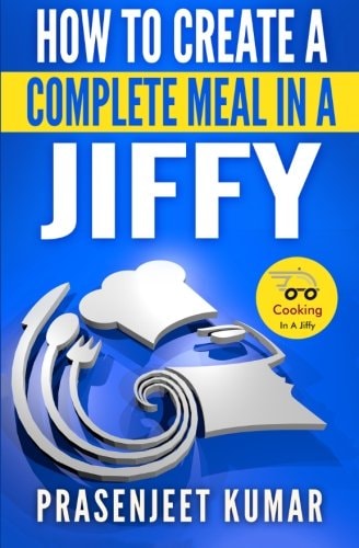 How to Create a Complete Meal in a Jiffy