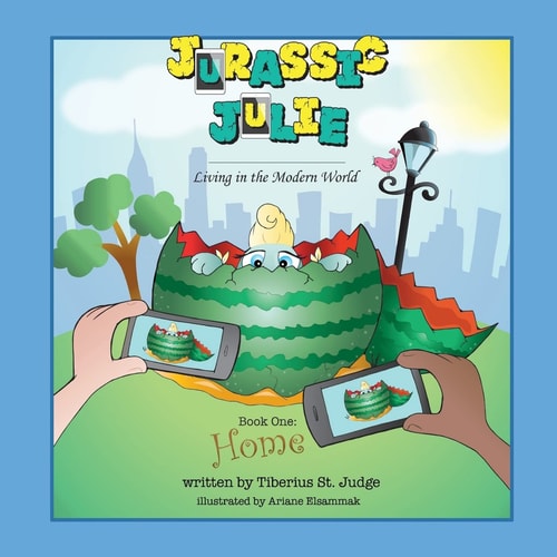 Jurassic Julie: Living in the Modern World Book One: Home