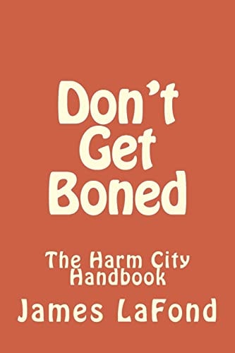 Don't Get Boned The Harm City Handbook