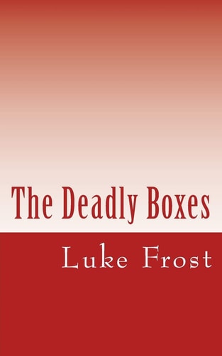The Deadly Boxes