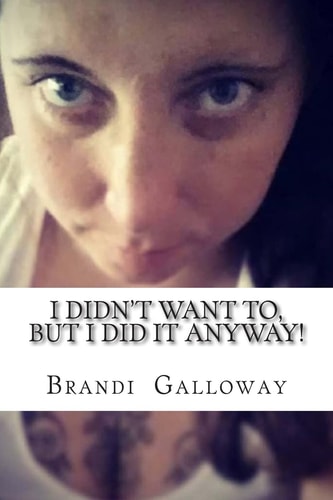 I Didn't Want To, But I Did It Anyway! How I Overcame, And Still Overcome My Fears!