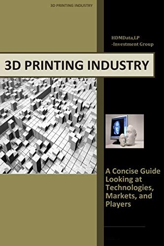 3d Printing Industry - Concise Guide Getting Up to Speed with 3D Printing Trends