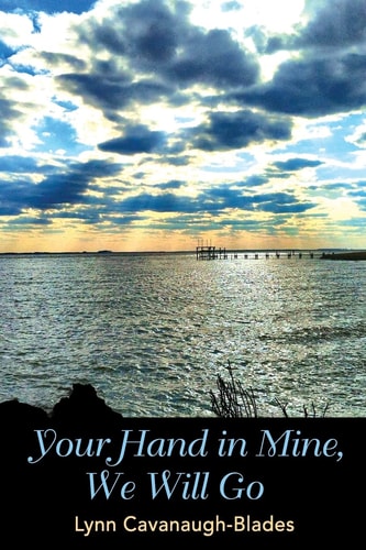 "Your Hand in Mine, We Will Go"