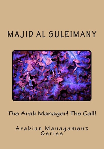 The Arab Manager! The Call! Arabian Management Series