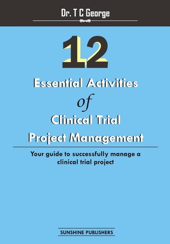 12 Essential Activities of Clinical Trial Project Management Guide to Successfully Manage a Clinical Trial Project