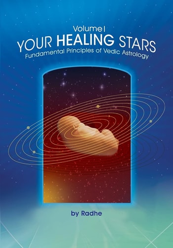 Your Healing Stars Volume I, Fundamentals of Vedic Astrology
