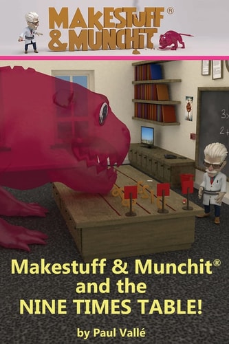 Makestuff and Munchit and the Nine Times Table