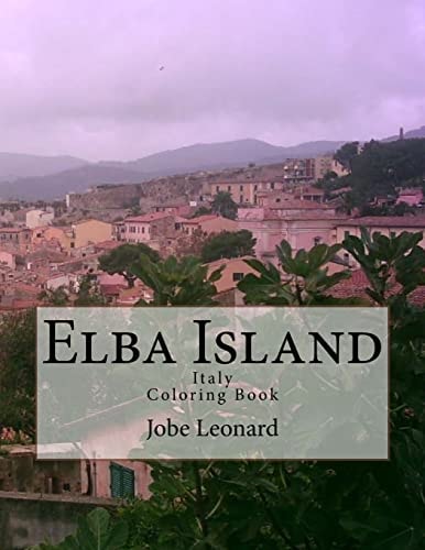 Elba Island, Italy Coloring Book Color Your Way Through Historic Elba Island, Italy