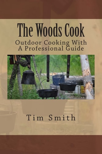 The Woods Cook Outdoor Cooking With A Professional Guide