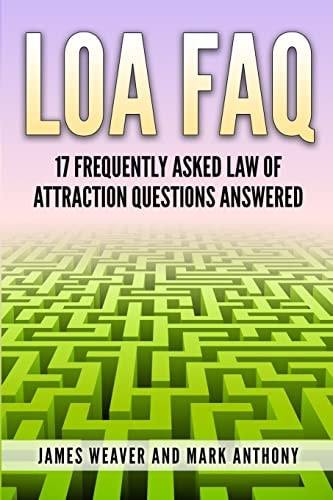 LoA FAQ 17 Frequently Asked Law of Attraction Questions Answered