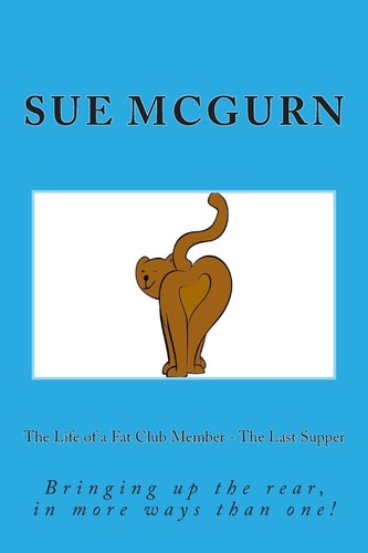 The Life of a Fat Club Member - The Last Supper