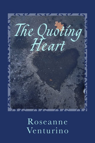 The Quoting Heart A Book of Inspiring and Encouraging Words for Everyday Living