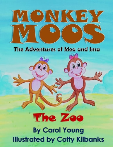 Monkey Moos The Adventures of Mea and Ima The Zoo