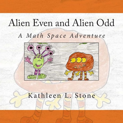 Alien Even and Alien Odd A Math Space Adventure