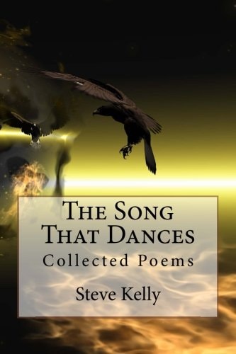 The Song That Dances Collected Poems