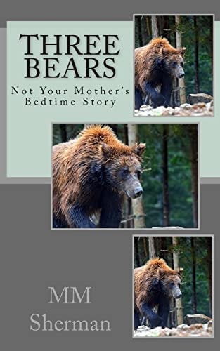 Three Bears Not Your Mother's Bedtime Story
