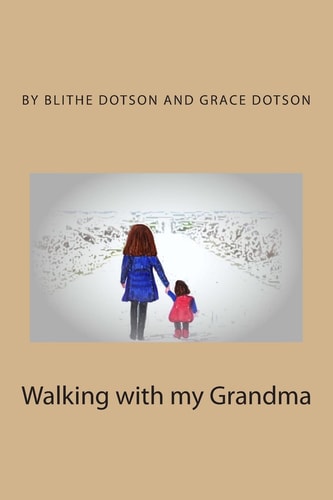 Walking with My Grandma Out to See What We Can See
