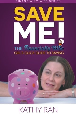 Save Me! The Financially Wi$e Girl's Quick Guide to Savings