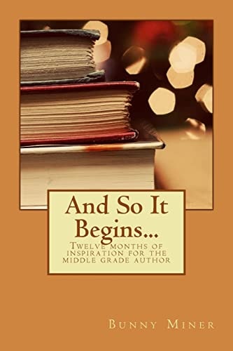 And So It Begins Mid-Grade Fiction Story Starters