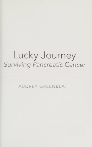 Lucky Journey Surviving Pancreatic Cancer
